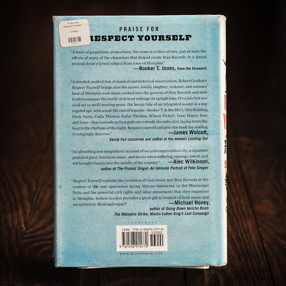 Respect Yourself: Stax Records and the Soul Explosion
