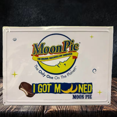 Moon Pie I Got Mooned Sign